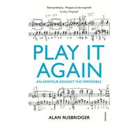 Play It Again: An Amateur Against The Impossible