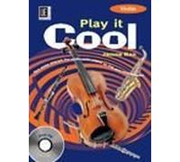 "Play it Cool - Violin" ten easy Pieces for beginners in Swing, Funk Reggae, Blues and Latin, Edition with CD by James Rae