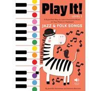 Play It! Jazz and Folk Songs: A Superfast Way to Learn Awesome Songs on Your Piano or Keyboard