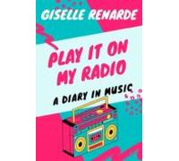 Play It On My Radio: A Diary In Music (ebook)