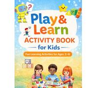 Play & Learn Activity Book for Kids: Fun Learning Activities for Ages 3-6