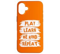 Play Learn Be Kind Repeat Kindness Day 2026 Unity Day Orange Carcasa para iPhone 16 Plus