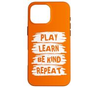 Play Learn Be Kind Repeat Kindness Day 2026 Unity Day Orange Carcasa para iPhone 16 Pro MAX