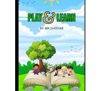 Play & Learn: Fun Educational Activities and Learning Games for Kids | Early Childhood Development by Mr. Shoyab: Interactive Activities, Fun Learning ... Tasks for Curious Kids Ages 3-7