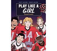 Play Like a Girl: A Graphic Novel
