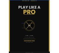 Play Like a Pro: The YBG 12-Month Baseball Training Calendar and Journal for Players of All Ages: Daily Training Prescriptions, Weekly Goals, and ... 20+ Years of Player Development Experience