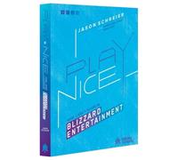 PLAY NICE. AUGE, CAIDA Y FUTURO DE BLIZZARD ENTERTAINMENT