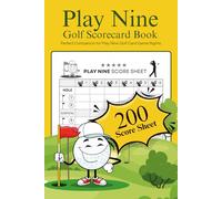Play Nine Golf Scorecard Book: Track Your Games with 200 Score Sheets | Perfect Companion for Play Nine Golf Card Game Nights