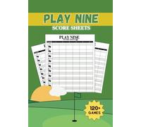 Play Nine Score Sheet Book: Golf Card Game Score Pad: - Large Print, 120+ Pages, 6" x 9” (Essential Game Night Scoresheets)