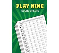 Play Nine Score Sheets: 100+ Scorekeeping Pages for Play 9 Card Game - 6"x9"