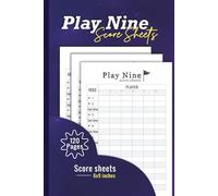 Play Nine Score Sheets: 120-Page Score Tracking Book in Handy 6x9 Size: Compact Score Record Book for Family Card Game Nights and Casual Golf-Style Score Tracking