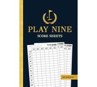 Play Nine Score Sheets Journal: 150 Pages for Play 9 Golf Card Game for Scorekeeping