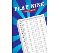 Play Nine Score Sheets: Large print scorekeeping pages for play nine card game - 108 Pages, 6"x9" Inches