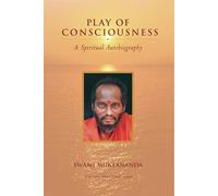 Play of Consciousness: A Spiritual Autobiography