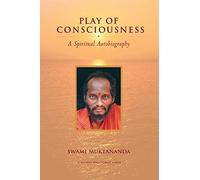 [(Play of Consciousness : A Spiritual Autobiography)] [By (author) Swami Muktananda ] published on (March, 2000)