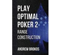 Play Optimal Poker 2: Range Construction
