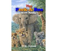 Play Peek-A-Boo with Animals: A Fun Interactive Animal Guessing Game for Babies & Toddlers Ages 0-5