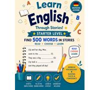 Play, Read & Learn English! - Starter Level: Fill-in-the-Blank English Stories with Vocabulary Practice for German-Speakers