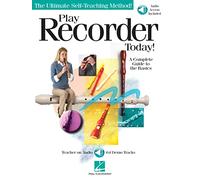 Play recorder today - flute a bec - recueil + enregistrement(s) en ligne: A Complete Guide to the Basics (The Ultimte Self-Teaching Method!)