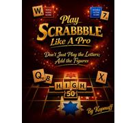 Play Scrabble Like A Pro: Don't just play the letters; count the figures