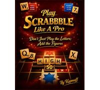 Play Scrabble Like A Pro: Don't just play the letters; count the figures