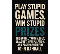 Play Stupid Games, Win Stupid Prizes