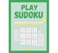 Play Sudoku: Medium Level for All Ages - Volume 2