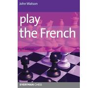 Play the French 4th Edition (Cadogan Chess Books)