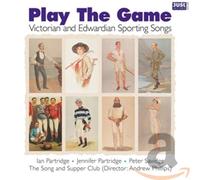 Play the Game: Victorian & Edwardian Sporting Songs
