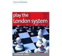 Play the London System (Everyman Chess Series)
