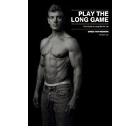Play The Long Game: Your guide to living well for life