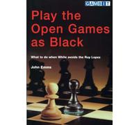 Play the Open Games as Black (Chess Opening Guides)