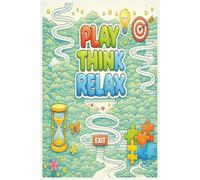 Play, Think, Relax: A Mindful Coloring Journey of Curiosity, Calm, and Creative Play | 6x9 inches | 50 coloring pages (Calm & Clever Coloring Series)