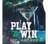 Play to Win (Game Changers)