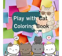 Play with Cat Coloring Book: Cute Cat Activities for Relaxing & Fun