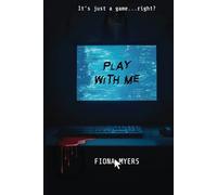 Play With Me: Create life, Control it, Destroy it (The Creator Files)