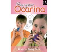 Play Your Ocarina: Book 3 - Going for it