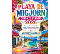 PLAYA DE MIGJORN GUIDA DI VIAGGIO 2026: La tua guida essenziale alle spiagge, ai villaggi e alle avventure costiere del sud di Formentera.