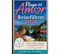 Playa del Amor Reiseführer 2026: Ihr unverzichtbarer Begleiter zur Erkundung von Mexikos verstecktem Strandjuwel