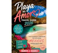 Playa del Amor Travel Guide 2026: Your Essential Companion for Exploring Mexico’s Hidden Beach Gem