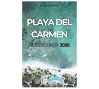 PLAYA DEL CARMEN REISEFÜHRER 2026