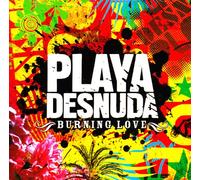 Playa Desnuda - Burning Love