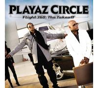 Playaz Circle - Flight 360: the Takeoff