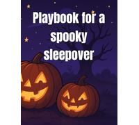 Playbook for a spooky sleepover
