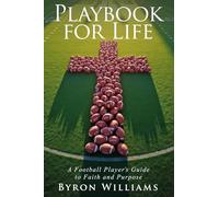 Playbook for Life: A Football Player's Guide to Faith and Purpose (Second Edition - Color Interior)