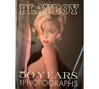 PLAYBOY FIFTY YEARS OF PHOTOGRAPHS: 50 Years - The Photographs