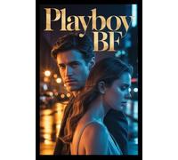 Playboy’s Last Temptation: A Dark Romance of Love, Betrayal, and Heartbreak: From Heartbreaker to True Love… Until Fate Tears Them Apart