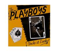 Playboys, the - Strike It Lucky!