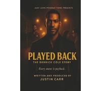 Played Back: The Derrick Cole Story (The Played Back Series)