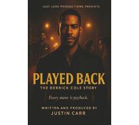 Played Back: The Derrick Cole Story (The Played Back Series)